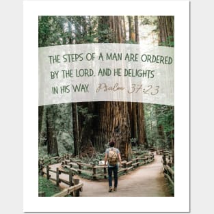 Your steps are ordered by the Lord - Psalm 37:23 Posters and Art